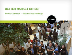Better Market Street Public Outreach — Round Two Findings